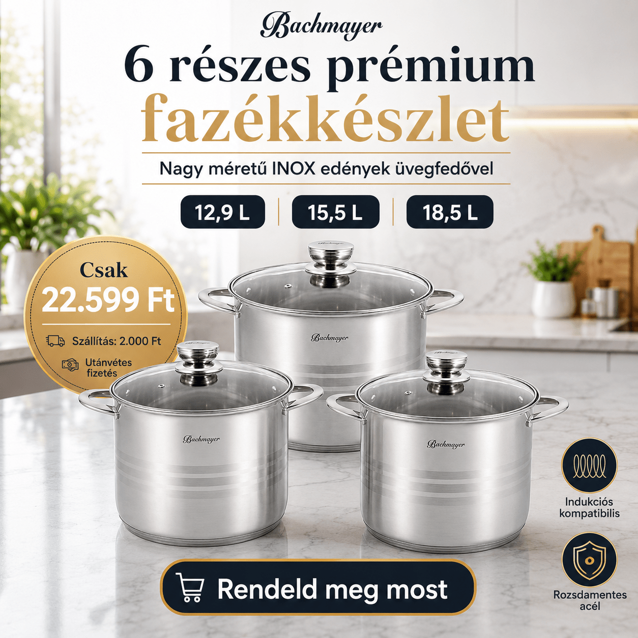 Bachmayer Prémium Rozsdamentes Acél Fazékkészlet - | Cyber Bazaar