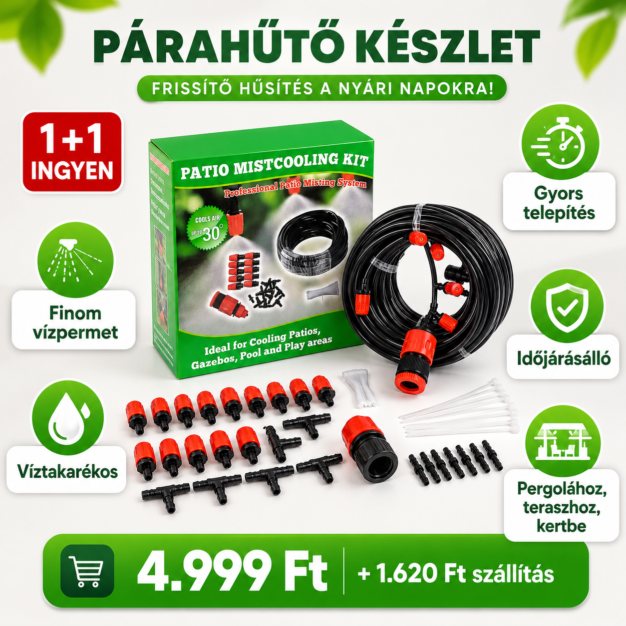Teraszpárásító Rendszer – 1+1 INGYEN